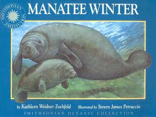 Manatee Winter - a Smithsonian Oceanic Collection Book