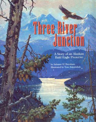 Image for Three River Junction: A Story of an Alaskan Bald Eagle Preserve - a Wild Habitats Book (The Nature Conservancy)