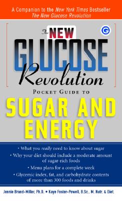 The New Glucose Revolution Pocket Guide to Sugar and Energy