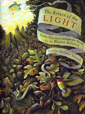 The Return of the Light: Twelve Tales from Around the World for the Winter Solstice