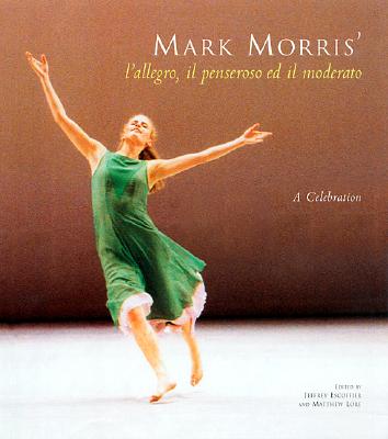 Image for Mark Morris' L'Allegro, il Penseroso ed il Moderato: A Celebration