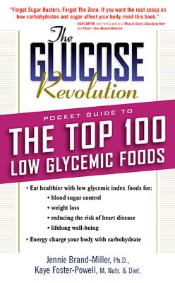 Image for The Glucose Revolution Pocket Guide to the Top 100 Low Glycemic Foods