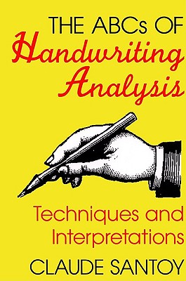 Abcs Of Handwriting Analysis: Techniques And Interpretations