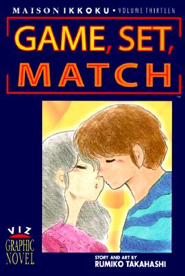 Maison Ikkoku, Vol. 13: Game, Set, Match