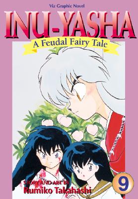 Inuyasha: A Feudal Fairy Tale, Volume 9