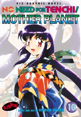 Image for No Need for Tenchi!, Vol. 10: Mother Planet