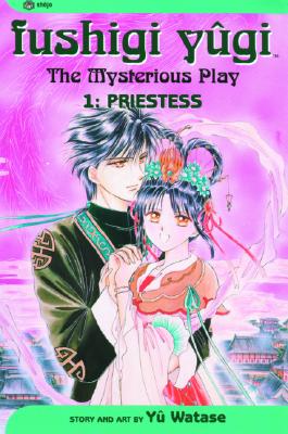 Fushigi Yugi: The Mysterious Play, Vol. 1: Priestess