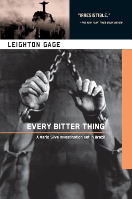 Every Bitter Thing (A Chief Inspector Mario Silva Investigation)