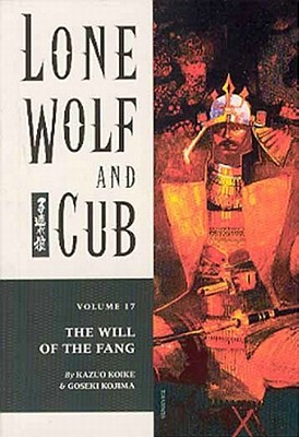 Lone Wolf and Cub Volume 17: The Will of the Fang