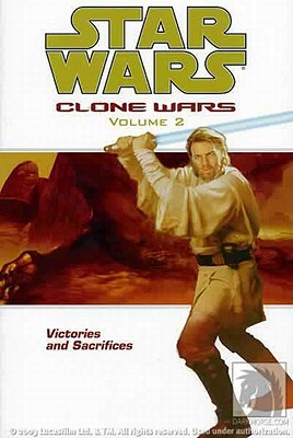 Image for Victories and Sacrifices (Star Wars: Clone Wars, Vol. 2) Victories and Sacrifices (Star Wars: Clone Wars, Vol. 2)