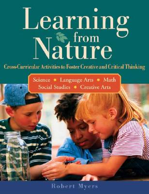 Image for Learning from Nature: Cross-Curricular Activities to Foster Creative and Critical Thinking