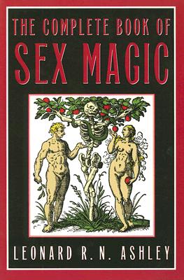 Image for The Complete Book of Sex Magic The Complete Book of Sex Magic