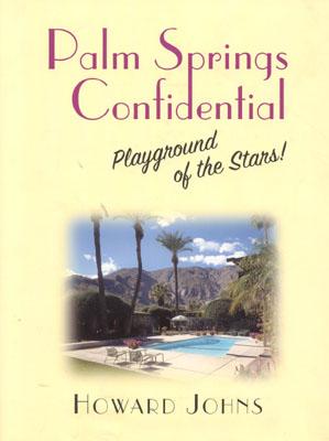 Palm Springs Confidential: Playground of the Stars!