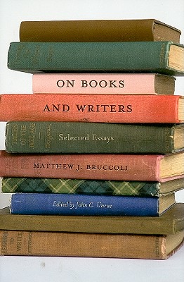 Image for ON BOOKS AND WRITERS: SELECTED ESSAYS