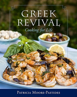 Image for GREEK REVIVAL: COOKING FOR LIFE