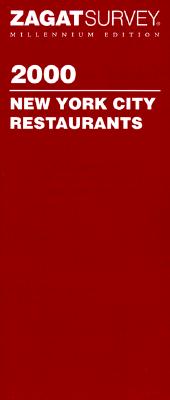Zagatsurvey 2000 New York City Restaurants (ZAGATSURVEY: NEW YORK CITY RESTAURANTS)