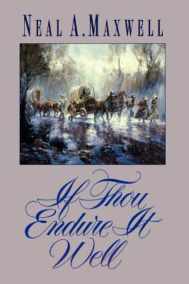 If Thou Endure It Well