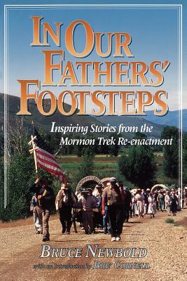 Image for In our fathers' footsteps: Inspiring stories from the Mormon Trek Re-enactment