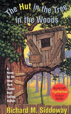 Image for The Hut in the Tree in the Woods (Bookcraft Hysterical Fiction Series)