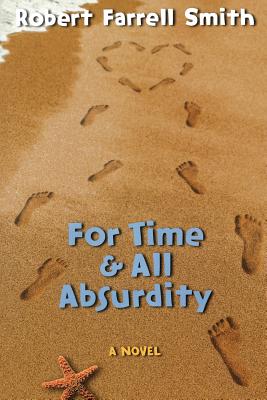 For Time & All Absurdity