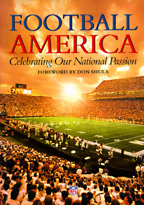 Football America: Celebrating Our National Passion
