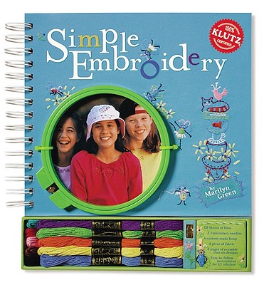 Simple Embroidery [With 6-Cy Display, Embroidery Hoop, Thread, Iron-On Tra]