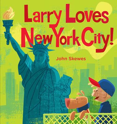 Image for Larry Loves New York City!: A Larry Gets Lost Book Larry Loves New York City!: A Larry Gets Lost Book