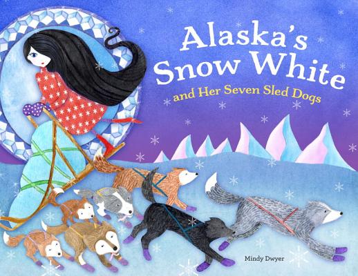 Image for Alaska's Snow White and Her Seven Sled Dogs (PAWS IV) Alaska's Snow White and Her Seven Sled Dogs (PAWS IV)