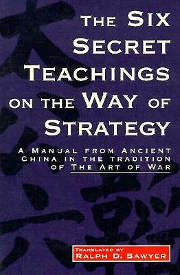 The Six Secret Teachings on the Way of Strategy