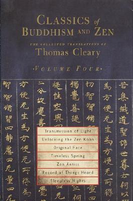 Classics of Buddhism and Zen, Volume 4: The Collected Translations of Thomas Cleary