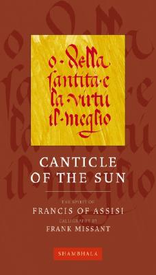 Canticle of the Sun : The Spirit of Francis of Assisi