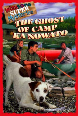 Image for The Ghost of Camp Ka Nowato (Wishbone Super Mysteries) The Ghost of Camp Ka Nowato (Wishbone Super Mysteries)