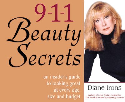 Image for 911 Beauty Secrets: An Emergency Guide to Looking Great at Every Age, Size and Budget