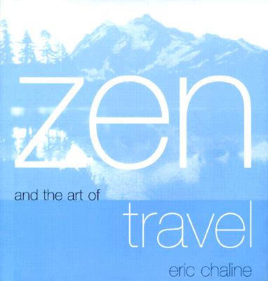 Image for Zen and the Art of Travel