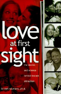 Image for Love at First Sight: The Stories and Science Behind Instant Attraction