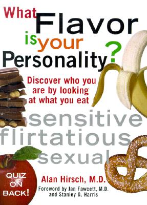 What Flavor is Your Personality: Discover Who You Are by Looking at What You Eat