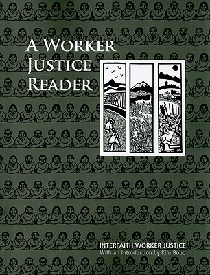 A Worker Justice Reader: Essential Writings on Religion and Labor