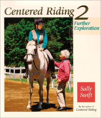 CENTERED RIDING, NO. 2: FURTHER EXPLORATION