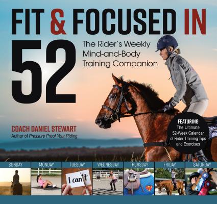Image for Fit & Focused in 52: The Riders Weekly Mind-and-Body Training Companion Fit & Focused in 52: The Riders Weekly Mind-and-Body Training Companion