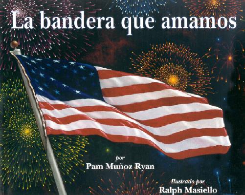 Image for La bandera que amamos (Spanish Edition) La bandera que amamos (Spanish Edition)