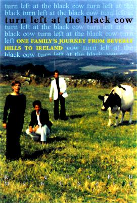 Turn Left at the Black Cow: A Hollywood Family in Ireland