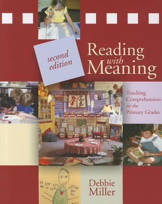 Reading with Meaning, 2nd Edition: Teaching Comprehension in the Primary Grades