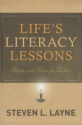Life's Literacy Lessons: Stories and Poems for Teachers
