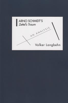 Arno Schmidt's Zettel's Traum: An Analysis (Studies in German Literature Linguistics and Culture)