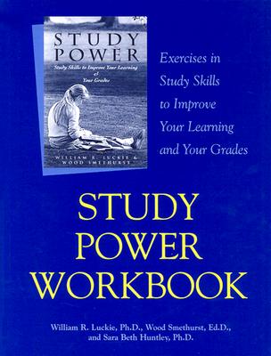 Image for Study Power Workbook; Study Power Workbook Exercises in Study Skills to Improve Your Learning and Your Grades Study Power Workbook; Study Power Workbook Exercises in Study Skills to Improve Your Learning and Your Grades
