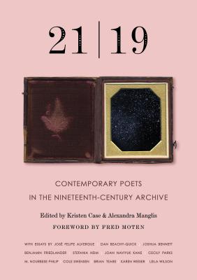 Image for 21 19: Contemporary Poets in the Nineteenth-Century Archive 21 19: Contemporary Poets in the Nineteenth-Century Archive