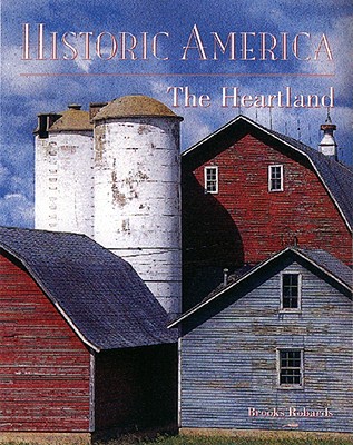 HISTORIC AMERICA - THE HEARTLAND