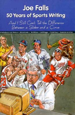 Joe Falls: 50 Years of Sports Writing