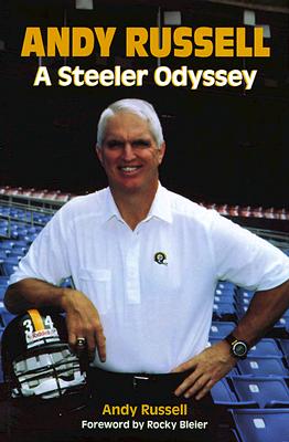 Andy Russell: A Steeler Odyssey