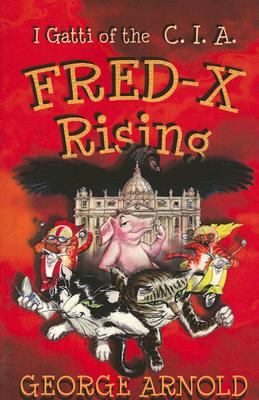 I Gatti of the CIA: Fred-X Rising (Avventure in Italia)